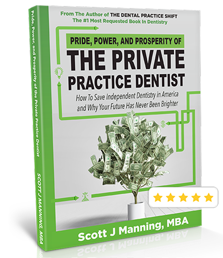 Pride, Power, and Prosperity of the Private Practice Dentist